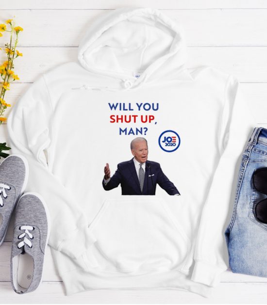 Will You Shut Up, Man - Biden Cool Trending Hoodie