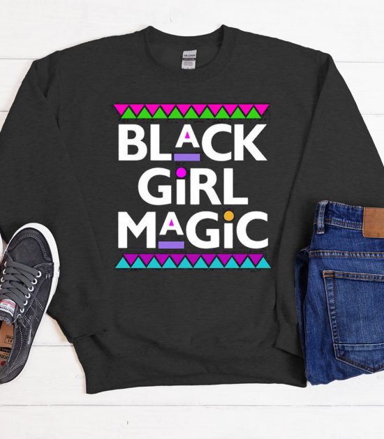 Black Girl Magic - Black Pride Cool Trending graphic Sweatshirt