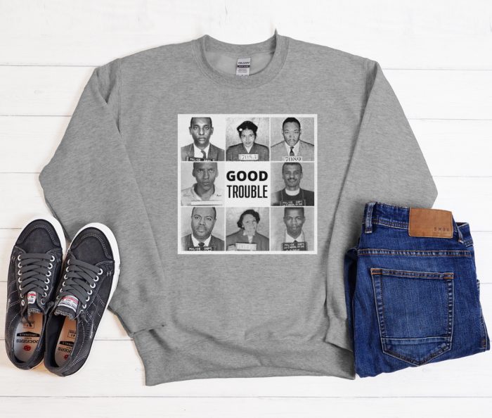 Good Trouble Cool Trending Sweatshirt