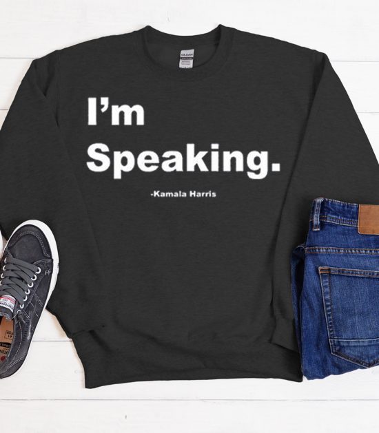 Im Speaking Shirt - Kamala Harris Cool Trending Sweatshirt