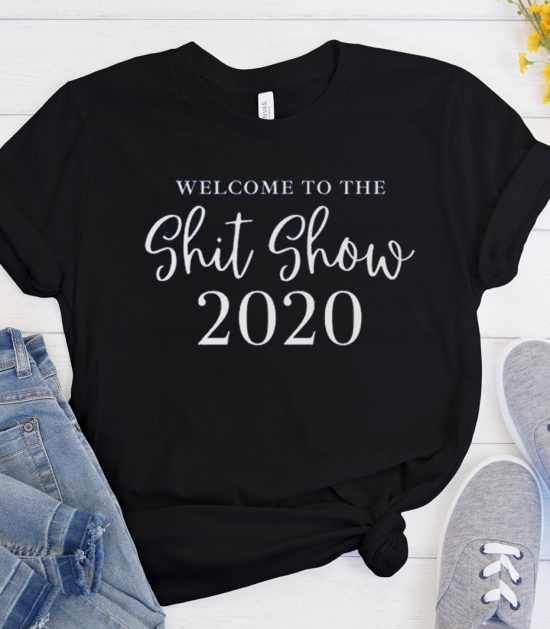 Shit Show 2020 Cool Trending T Shirt