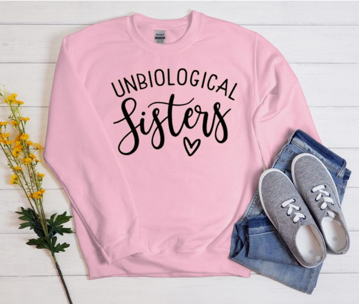 Unbiological Sisters Trending graphic Sweatshirt