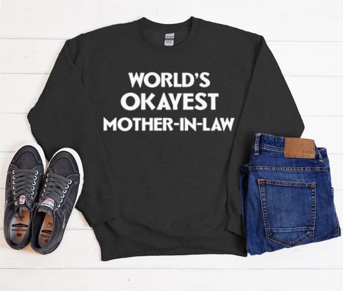 World's Okayest Mother In Law Trending graphic Sweatshirt