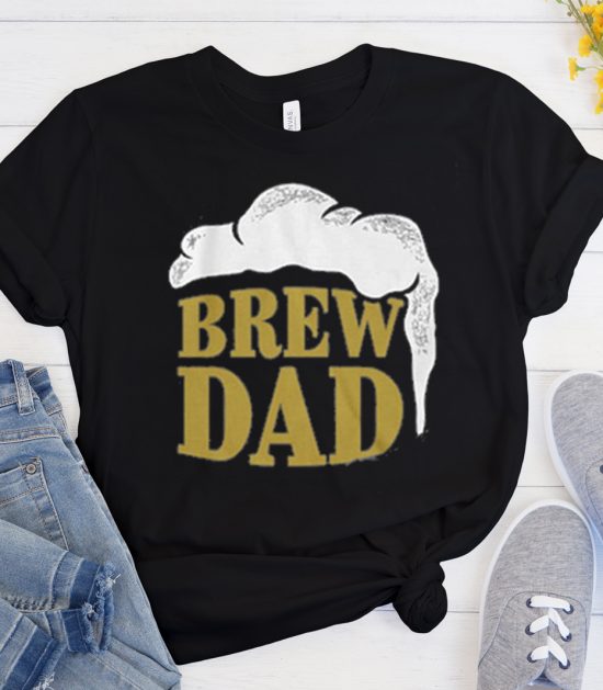 Brew Dad & Micro Brew graphic T Shirt