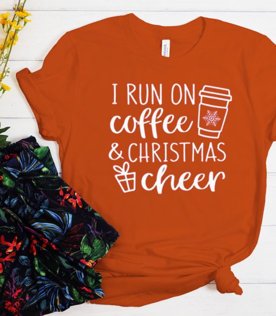 I Run Coffee And Christmas Cheer graphic T Shirt