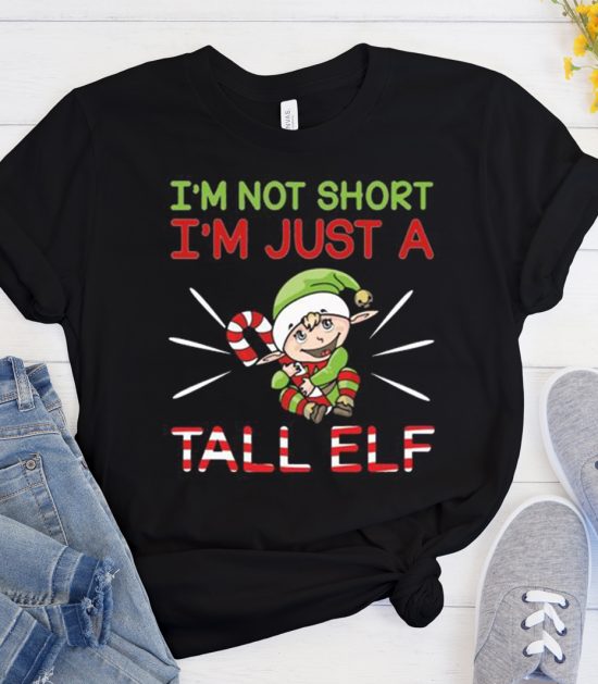 I'm Not Short I'm Just a Tall Elf Cool Trending graphic T Shirt