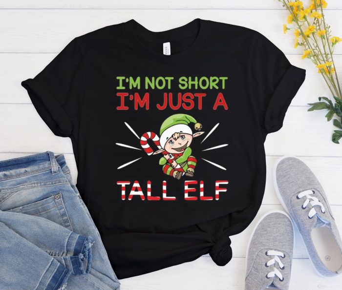 I'm Not Short I'm Just a Tall Elf Cool Trending graphic T Shirt