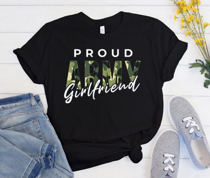 Proud Army Girlfriend graphic T Shirt