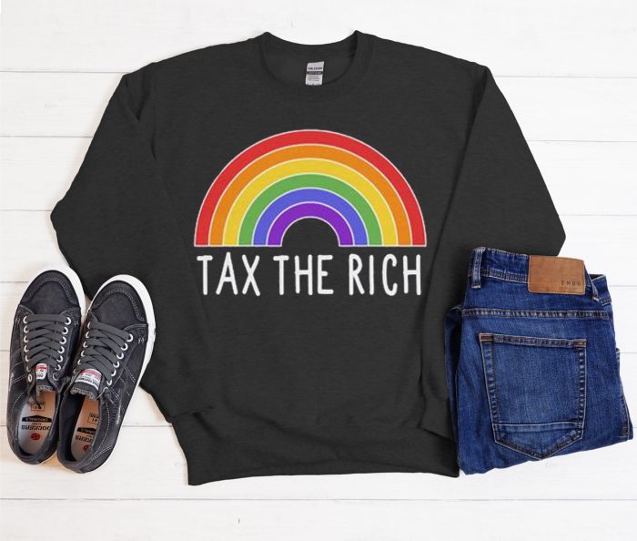 Tax the Rich - Rainbow Cool Trending graphic Sweatshirt