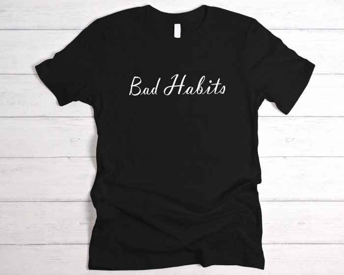 Bad Habits Graphic T-Shirt