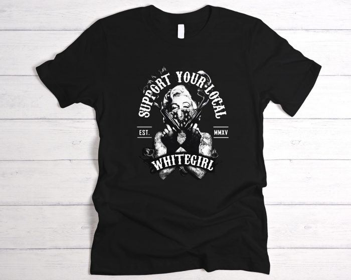 Marilyn Monroe Guns support your local whitegirl t-shirt