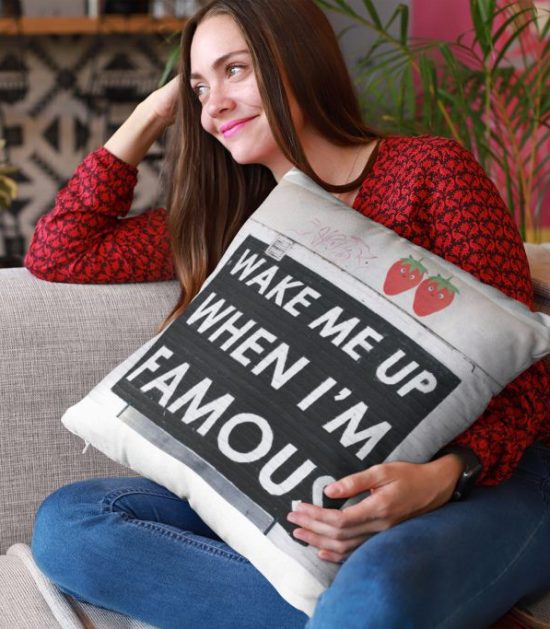 Wake Me Up When I'M Famous Cute Pillow Case