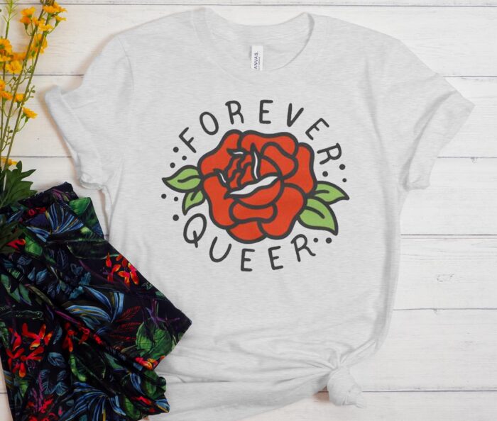 Forever Queer Rose T-Shirt