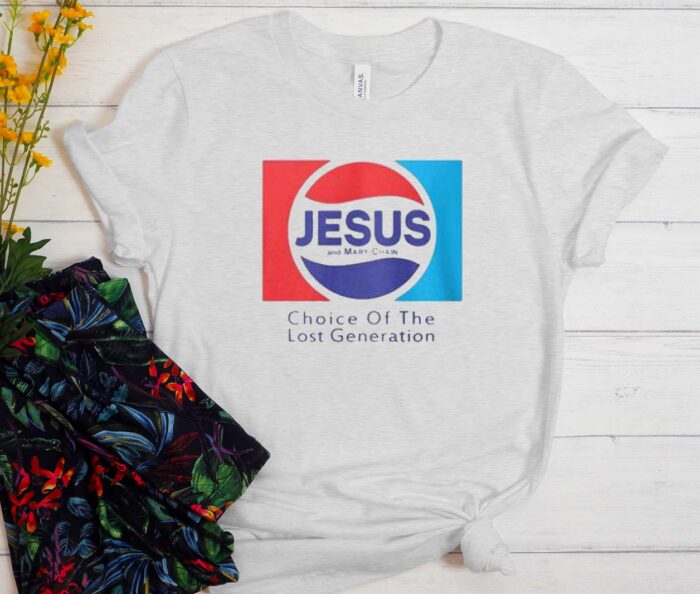 Jesus Choice Of The Lost Generation T-Shirt