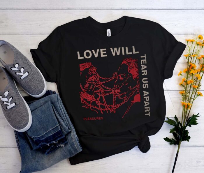 Love Will Tear Us Apart Tshirt